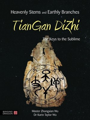 cover image of Heavenly Stems and Earthly Branches--TianGan DiZhi